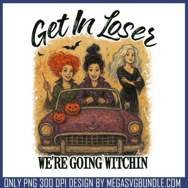 Get in loser goin witchin png, the witch png, hocus pocus costume png