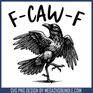 Crow f caw f black svg, funny crow svg, f caw f svg, crow svg
