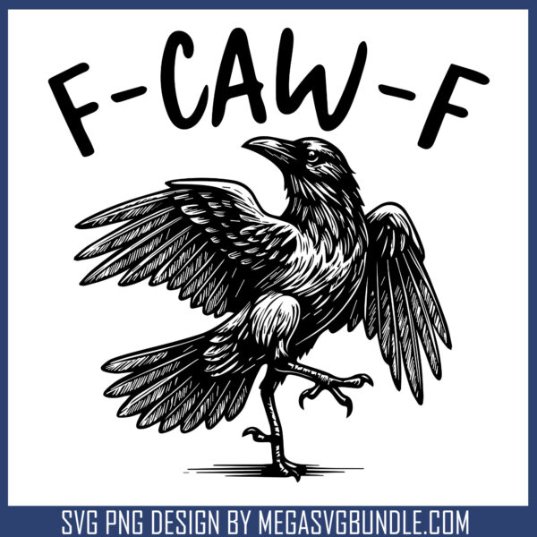 Crow f caw f black svg, funny crow svg, f caw f svg, crow svg