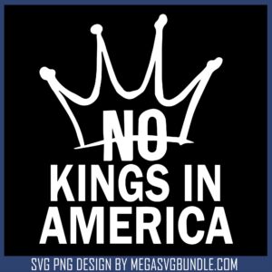 No kings in america white svg, no kings protest​ svg, no kings​ svg