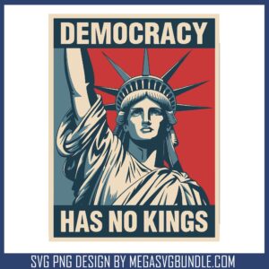 Democracy has no kings svg, statue of liberty​ svg, no kings​ svg