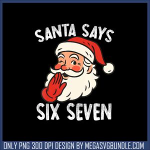 Santa says six seven png, santa christmas png, six seven png