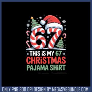 This is my 67 christmas pajama png, funny six seven png