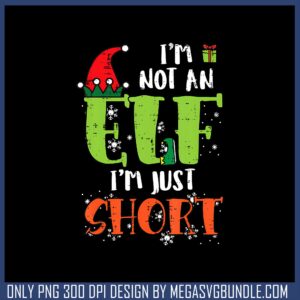Im not an elf just short png, christmas quote​ png, elf christmas​ png