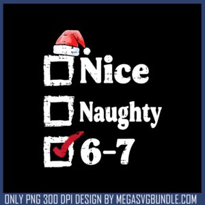 Nice naughty 67 design png, funny six seven png, santa hat png